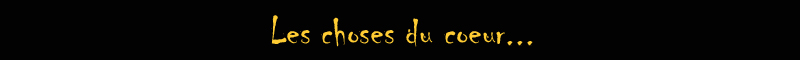 les-choses-du-coeur