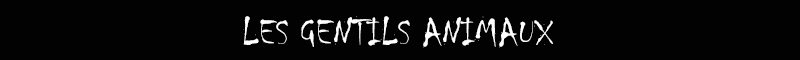 LES GENTILS ANIMAUX