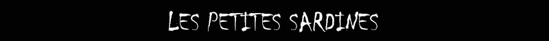 LES PETITES SARDINES